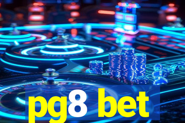 pg8 bet